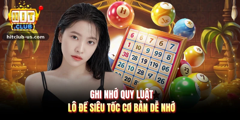 Ghi nhớ quy luật lô đề siêu tốc cơ bản dễ nhớ