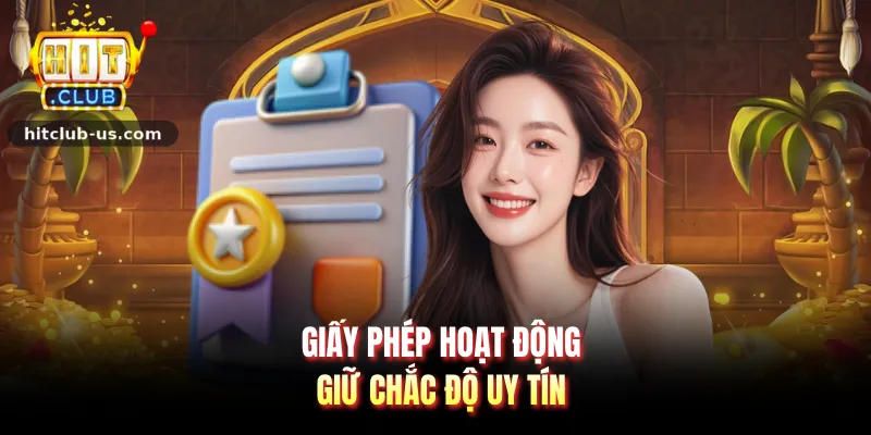 Giấy phép hoạt động giữ chắc độ uy tín