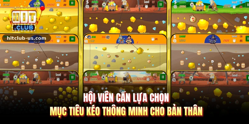 Hội viên cần lựa chọn mục tiêu kéo thông minh cho bản thân