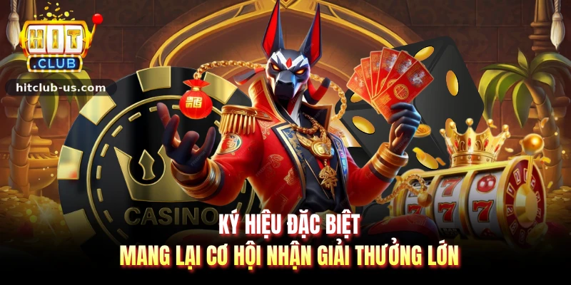 Ký hiệu đặc biệt mang lại cơ hội nhận giải thưởng lớn