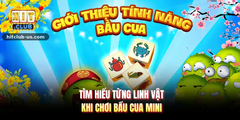 Tìm hiểu từng linh vật khi chơi Bầu cua Mini